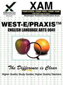 WEST-E/PRAXIS II English Language, Literature, and Composition 0041 - Sharon Wynne