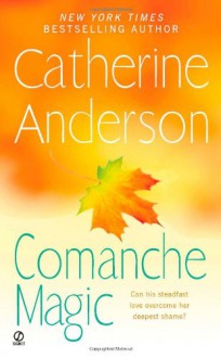 Comanche Magic - Catherine Anderson
