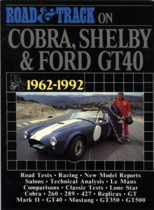 Road and Track on Cobra, Shelby and Ford GT40, 1962-1992 - R.M. Clarke