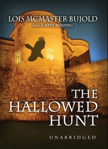 The Hallowed Hunt - Lois McMaster Bujold