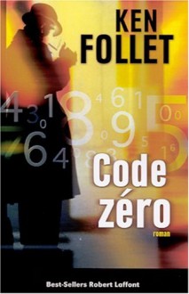 Code Zéro - Ken Follett