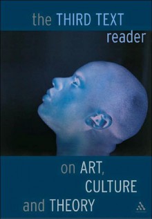 Third Text Reader on Art, Culture and Theory - Ziauddin Sardar, Sean Cubitt, Rasheed Araeen