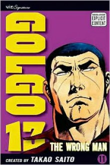 Golgo 13, Vol. 11: The Wrong Man (Golgo 13) - Takao Saito