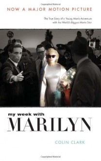 My Week with Marilyn - Colin Clark