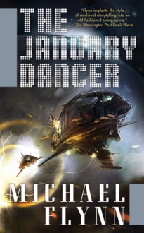 The January Dancer (The January Dancer, #1) - Michael Flynn