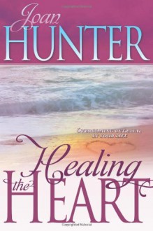 Healing The Heart - Joan Hunter