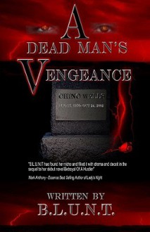 A Dead Man's Vengeance - B.L.U.N.T.