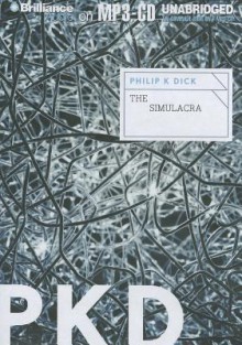 The Simulacra - Philip K. Dick