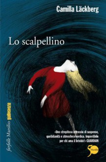 Lo scalpellino (Patrik Hedström, #3) - Camilla Läckberg