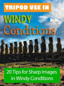 Tripod Use in Windy Conditions (Photography Tips) - Robert Scott