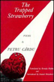 Trapped Strawberry: Poems - Petru Cardu, Brenda Walker