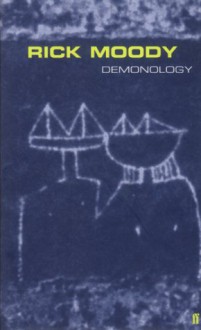 Demonology - Rick Moody