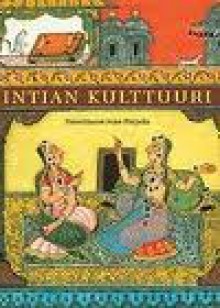 Intian kulttuuri - Asko Parpola, Klaus Karttunen, Virpi Hämeen-Anttila, Petteri Koskikallio, Jaakko Hämeen-Anttila, Marjatta Parpola, Henri Schildt