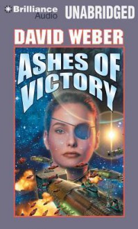 Ashes of Victory - David Weber, Allyson Johnson