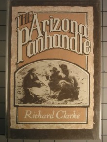 The Arizona Panhandle - Richard Clarke