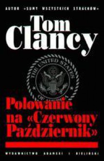 Polowanie na Czerwony Październik - Tom Clancy, Dorota i Krzysztof Murawscy