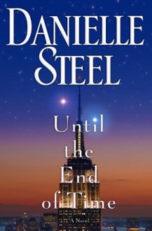 Until the End of Time - Danielle Steel