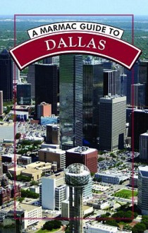 A Marmac Guide to Dallas - Yves Gerem, John Davidson