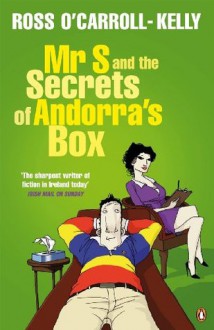 Mr S and the Secrets of Andorra's Box - Ross O'Carroll-Kelly