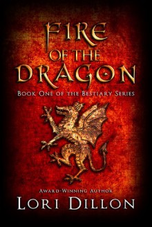 Fire of the Dragon (Bestiary Series) - Lori Dillon