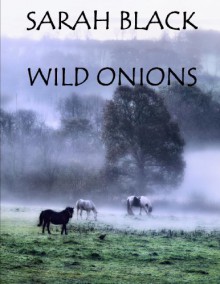 Wild Onions - Sarah Black