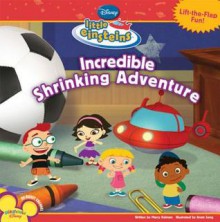 Incredible Shrinking Adventure (Little Einsteins) - Marcy Kelman