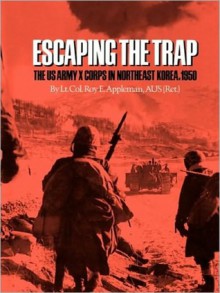 Escaping the Trap: The US Army X Corps in Northeast Korea, 1950 (MP3 Book) - Roy E. Appleman, Kevin Foley