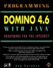 Programming Domino¿ 4.6 With Java¿ - Bob Balaban