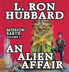 An Alien Affair: Mission Earth Volume 4 (Audio) - L. Ron Hubbard