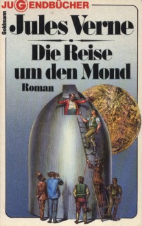 Die Reise um den Mond - Jules Verne