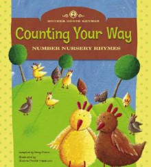 Counting Your Way: Number Nursery Rhymes - Andrea Petrlik Huseinovic