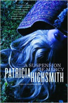 A Suspension of Mercy - Patricia Highsmith