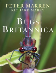 Bugs Britannica - Peter Marren, Richard Mabey