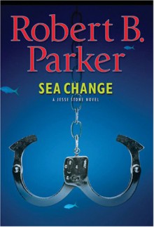 Sea Change - Robert B. Parker