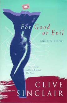 For Good or Evil - Clive Sinclair