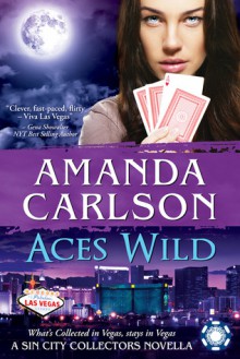 Aces Wild: Sin City Collectors Novella - Amanda Carlson