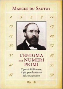 L'enigma dei numeri primi. L'ipotesi di Riemann, il più grande mistero della matematica - Marcus du Sautoy, Carlo Capararo