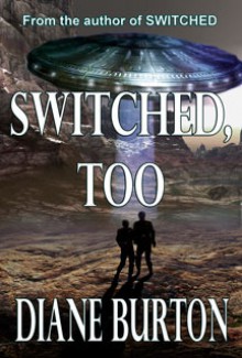 Switched, Too (Switched series, #2) - Diane Burton