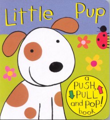 Little Pup (Push, Pull & Pop) - Richard Powell