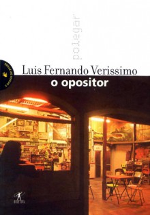 O Opositor - Luis Fernando Verissimo