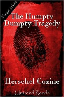 The Humpty Dumpty Tragedy - Herschel Cozine