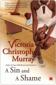 A Sin and a Shame - Victoria Christopher Murray