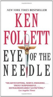 Eye Of The Needle - Ken Follett