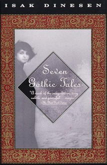 Seven Gothic Tales - Karen Blixen