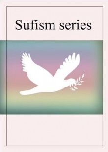 A Sufi Message of Spiritual Liberty & The Secret Rose Garden - Sa'd Ud Din Mahmud Shabistari, Pir-O-Murshid Inayat Khan, Florence Lederer