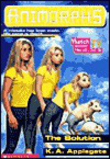 Animorphs: The Solution (Animorphs) - Katherine Applegate
