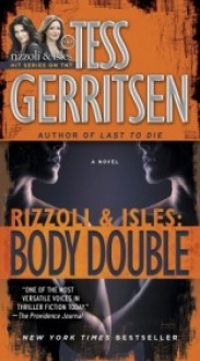 Body Double: A Rizzoli & Isles Novel - Tess Gerritsen