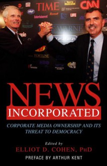 News Incorporated - Elliot D. Cohen