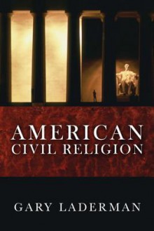 American Civil Religion: A Fortress Press Etextbook - Gary Laderman