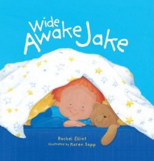 Wide Awake Jake - Rachel Elliot